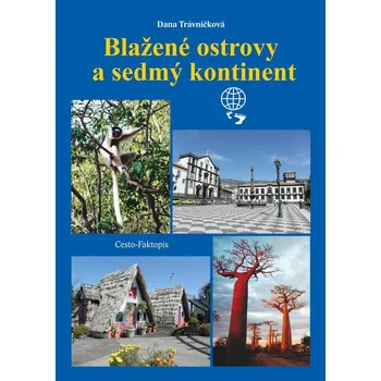 Literární cestopis Blažené ostrovy a sedmý kontinent - Dana Trávníčková (2021, pevná)