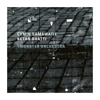 Zahraniční hudba CD Ketan Bhatti: Cymin Samawatie - Ketan Bhatti - Trickster Orchestra 2021