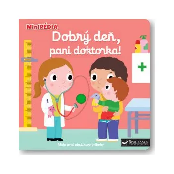 Bystrá hlava MiniPÉDIA Dobrý deň, pani doktorka! - Nathalie Choux