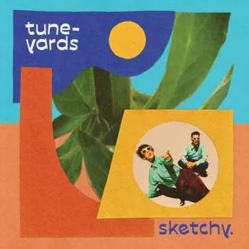 Zahraniční hudba CD Tune-Yards: Sketchy. 2021