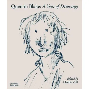 Umění Quentin Blake - A Year of Drawings – Claudia Zeff (EN)
