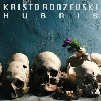 Zahraniční hudba CD Kristo Rodzevski: Hubris 2020