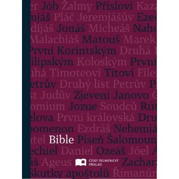 Bible ČEP bez DT, střední formát, pevná vazba, fialová (Bible ČEP bez DT, střední formát, pevná vazba, fialová)