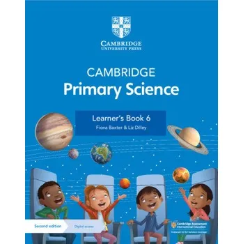 Anglický jazyk Cambridge Primary Science Learner's Book 6 with Digital Access (1 Year) – Fiona Baxter,Liz Dilley (EN)