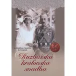 Ružbašská kráľovská svadba - Katarína Chapuis Šutorová [SK] (2020, pevná) 