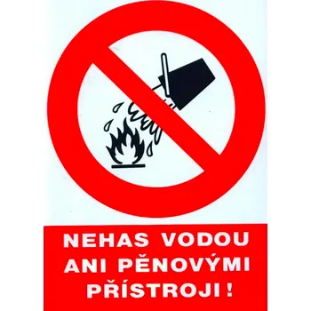 MAT tabulka NEHAS VODOU ANI PĚNOVÝMI PŘÍSTROJI, 588957