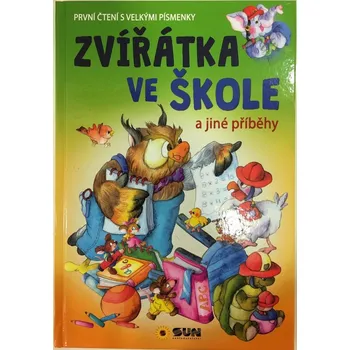 První čtění Zvířátka ve škole a jiné příběhy - Nakladatelství SUN (2020, pevná)