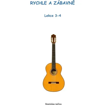 Rychle a zábavně - Lekce 3 a 4