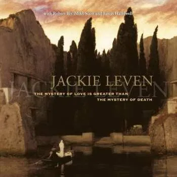 Zahraniční hudba 2CD Jackie Leven: The Mystery Of Love Is Greater Than The Mystery Of Death 2021 Expanded Edition