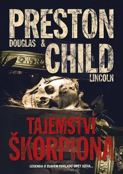 Tajemství škorpiona - Douglas Preston, Lincoln Child (pevná, 2021)