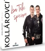 Len tebe spievam - Kollárovci [CD]