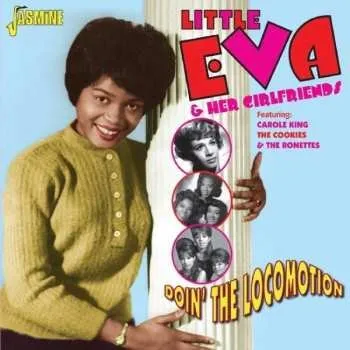 Zahraniční hudba CD Little Eva: Little Eva & Her Girlfriends - Doin' The Locomotion - Featuring: Carole King, The Cookies & The Ronettes 2014