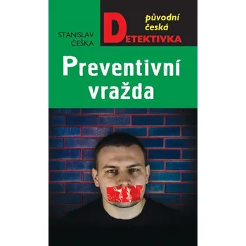 Kniha Preventivní vražda - Stanislav Češka (E-Kniha)