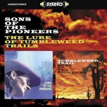 Zahraniční hudba CD The Sons Of The Pioneers: Sons Of The Pioneers - The Lure Of Tumbleweed Trails / Lure Of The West 2015 2 Original Albums On 1 CD