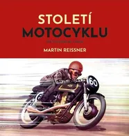 Století motocyklu - Martin Reissner (2021, pevná)