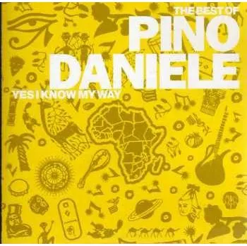 Zahraniční hudba CD Pino Daniele: The Best Of Pino Daniele Yes I Know My Way 2021 Bonus Tracks