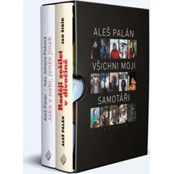 Všichni moji samotáři: Raději zešílet v divočině, Jako v nebi, jenže jinak - Aleš Palán (2020, pevná, box 1-2)