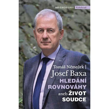 Hledání rovnováhy aneb Život soudce - Josef Baxa, Tomáš Němeček (E-Kniha)