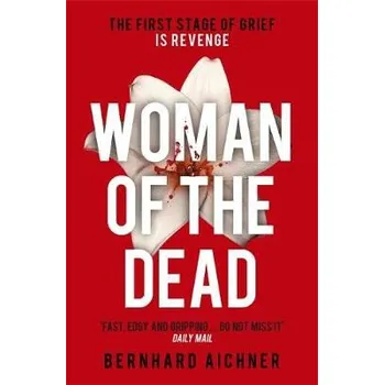 Cizojazyčná kniha Woman of the Dead - Aichner, Bernhard