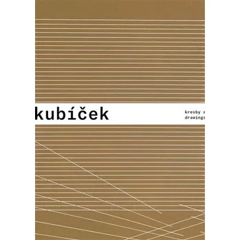 Umění Galerie Miroslava Kubíka Jan Kubíček - Kresby a koláže / Drawings and Collages