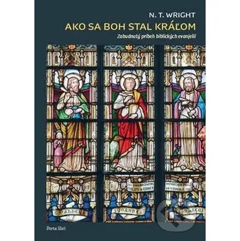 Kniha Ako sa Boh stal kráľom - N.T. Wright (E-Kniha)