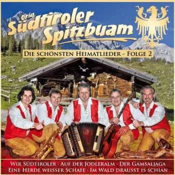Zahraniční hudba CD Original Südtiroler Spitzbuam: Die Schönsten Heimatlieder Folge 2 2018