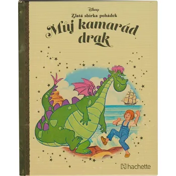 Pohádka Disney (054) Zlatá sbírka pohádek Můj kamarád drak