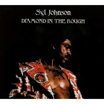 Zahraniční hudba CD Syl Johnson: Diamond In The Rough 2010