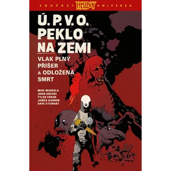 Ú.P.V.O. Peklo na zemi 4 - Vlak plný příšer a Odložená smrt
