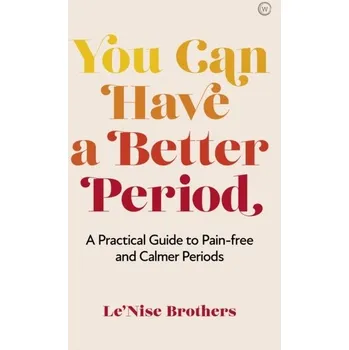 You Can Have a Better Period - Brothers, Le'Nise