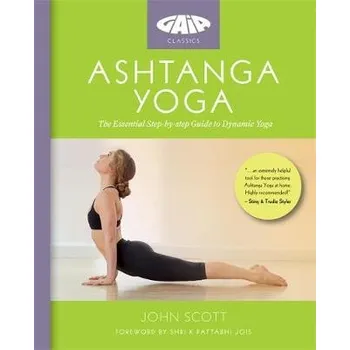 Cizojazyčná kniha Ashtanga Yoga - Scott, John a LTD, JOHN SCOTT YOGA