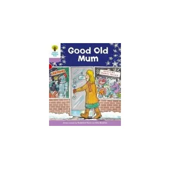 Cizí jazyk Oxford Reading Tree: Level 1+: Patterned Stories: Good Old Mum - Hunt, Roderick