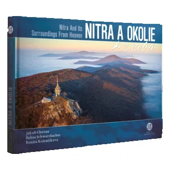 Cestování Nitra a okolie z neba - Bohuš Schwarzbacher, Jakub Chovan, Renáta Kolenčíková