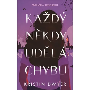 Kniha Každý někdy udělá chybu - Kristin Dwyer (E-Kniha)