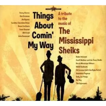 Zahraniční hudba CD Various: Things About Comin' My Way (A Tribute To The Music Of The Mississippi Sheiks) 2015