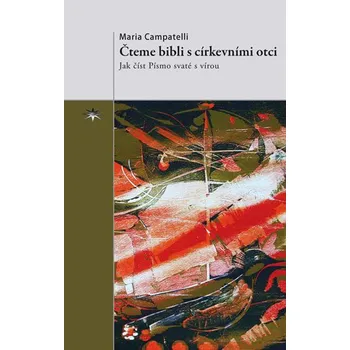 Čteme Bibli s církevními otci - - M. Campatelli