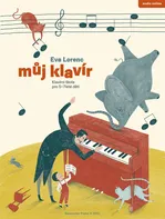 Můj klavír: Klavírní škola pro 5-7leté děti - Eva Lorenc (2023, brožovaná)