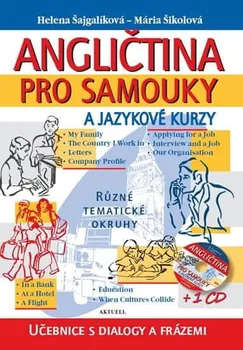 Anglický jazyk Angličtina pro samouky a jazykové kurzy - Helena Šajgalíková; Mária Šikolová (2018, brožovaná) + CD