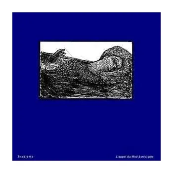 Zahraniční hudba LP Theoreme: L'Appel Du Midi A Midi Pile 2016