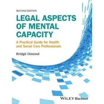Cizí jazyk Legal Aspects of Mental Capacity - Dimond, Bridgit C. (University of Glamorgan)