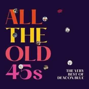 Zahraniční hudba 2LP Deacon Blue: All The Old 45s: The Very Best Of 2024
