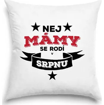 Polštář Polštář - Nej mámy se rodí v srpnu