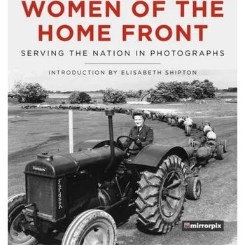Women of the Home Front - Mirrorpix