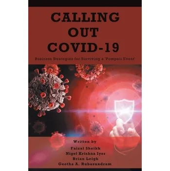 Calling Out COVID-19 - Sheikh, Faisal; Iyer, Nigel