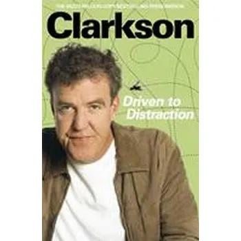 Driven to Distraction - Jeremy Clarkson