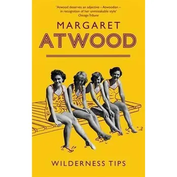 Beletrie pro dospělé Wilderness Tips - Atwood Margaret
