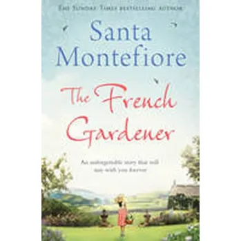 The French Gardener - Santa Montefiore