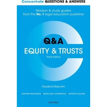 Concentrate Questions and Answers Equity and Trusts - Malcolm, Rosalind (Professor of Law, University of Surrey) [EN] (2020, Brožovaná, Oxford University Press)