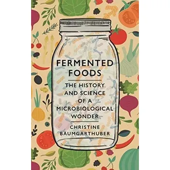 Fermented Foods - Baumgarthuber, Christine