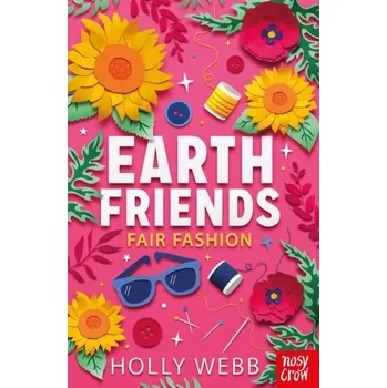 Earth Friends: Fair Fashion - Holly Webb